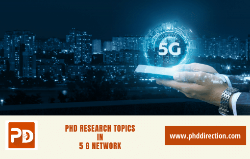 Buy PhD Research Topics in 5G Network for Research Scholars