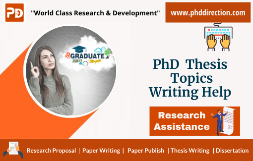 Best PhD Thesis Topics Writing Help Online for research scholars