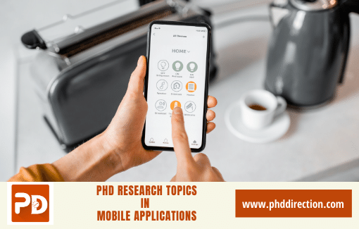 Innovative PhD Research Topics in Mobile Applications