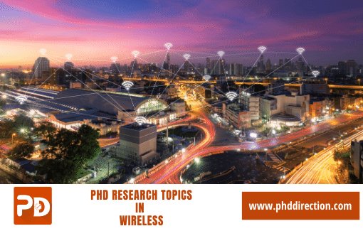 Innovative PhD Research Topics in Wireless